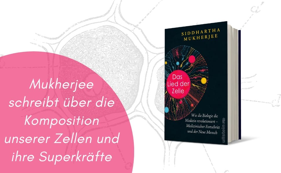Das Lied der Zelle: Wie die Biologie die Medizin revolutioniert